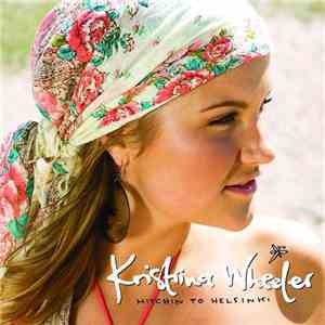 Kristiina Wheeler - Hitchin To Helsinki flac album