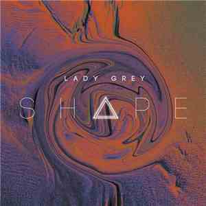 Lady Grey  - Shape flac album