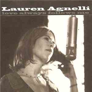 Lauren Agnelli - Love Always Follows Me flac album