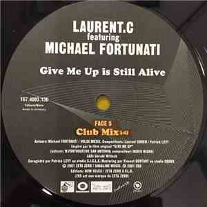 Laurent.C Featuring Michael Fortunati - Give Me Up Is Still Alive flac album