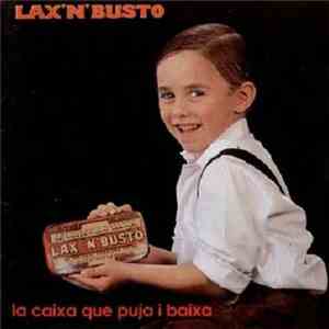Lax'N'Busto - La Caixa Que Puja I Baixa flac album