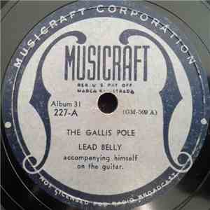 Lead Belly - The Gallis Pole / The Bourgeois Blues flac album