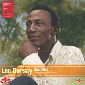 Lee Dorsey - Soul Mine - The Greatest Hits & More flac album