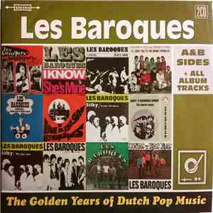 Les Baroques - The Golden Years Of Dutch Pop Music (A&B Sides + All Album Tracks) flac album