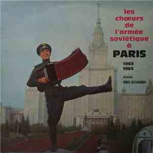 Les Choeurs De L'Armée Soviétique - Les Choeurs De L'Armée Soviétique A Paris 1963 - 1964 flac album