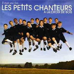 Les Petits Chanteurs A La Croix De Bois - Il Était Une Fois flac album