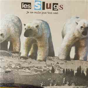 Les Slugs - Je Ne Suis Pas Ton Ami flac album