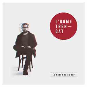 L'Home Trencat - És Mort I No Ho Sap flac album