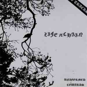 Life Chain - Uniformed Cowards flac album