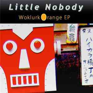 Little Nobody - Woklurk Orange flac album