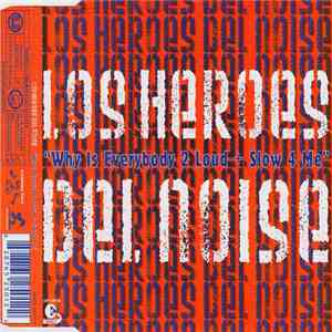 Los Heroes Del Noise - Why Is Everybody 2 Loud + Slow 4 Me flac album