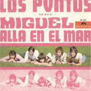 Los Puntos - Miguel / Alla En El Mar flac album