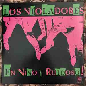 Los Violadores - En Vivo Y Ruidoso! flac album