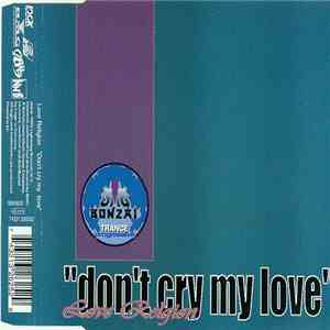 Love Religion - Don't Cry My Love flac album
