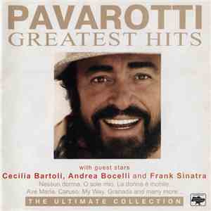 Luciano Pavarotti With Guest Stars Cecilia Bartoli, Andrea Bocelli, Frank Sinatra - Pavarotti Greatest Hits flac album
