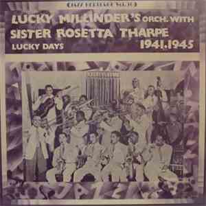Lucky Millinder And His Orchestra With Sister Rosetta Tharpe - Lucky Days 1941.1945 flac album