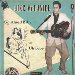 Luke McDaniel - Go Ahead Baby flac album