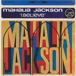 Mahalia Jackson - I Believe flac album