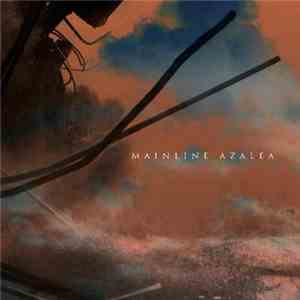 Mainline Azalea - Mainline Azalea flac album