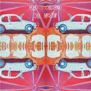 Maki I Chłopaki - Dni Mrozów flac album