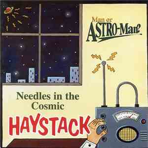 Man Or Astro-Man? - Needles In The Cosmic Haystack flac album