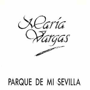 María Vargas - Parque De Mi Sevilla flac album