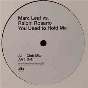 Marc Leaf vs. Ralphi Rosario - You Used To Hold Me flac album