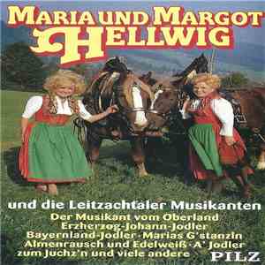 Maria Und Margot Hellwig Und Die Leitzachtaler Musikanten - Maria Und Margot Hellwig Und Die Leitzachtaler Musikanten flac album