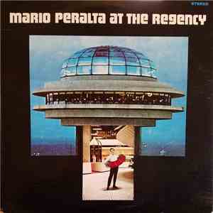 Mario Peralta - Mario Peralta At The Regency flac album