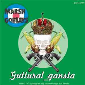Marsh Goblins - Guttural Gangsta flac album