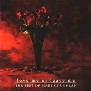 Mary Coughlan - Love Me Or Leave Me - The Best Of Mary Coughlan flac album