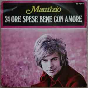 Maurizio - 24 Ore Spese Bene Con Amore flac album
