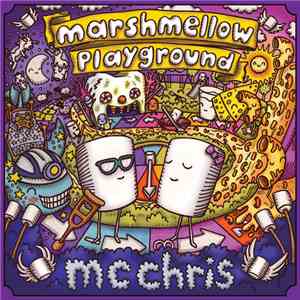 MC Chris - Marshmellow Playground flac album