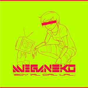 meganeko - Boy Irl Girl Url flac album