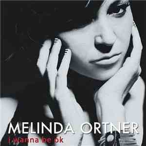 Melinda Ortner - i wanna be ok flac album