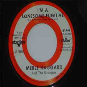 Merle Haggard And The Strangers - I'm A Lonesome Fugitive flac album