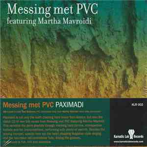 Messing Met PVC ft. Martha Mavroidi - Paximadi flac album