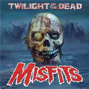 Misfits - Twilight Of The Dead flac album