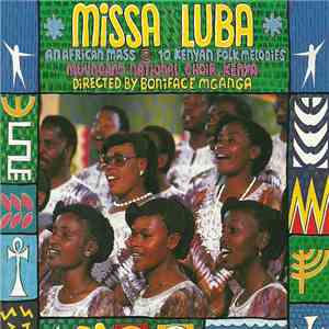 Missa Luba, Muungano National Choir, Kenya - Kenyan Folk Melodies flac album