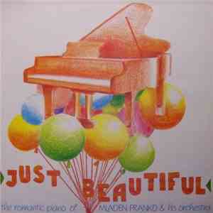 Mladen Franko & His Orchestra - Just Beautiful (The Romantic Piano Of Mladen Franko & His Orchestra) flac album