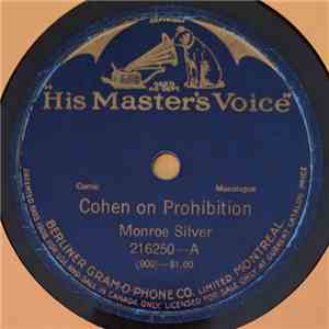 Monroe Silver / Russell Hunting  - Cohen On Prohibition / The Bureau flac album