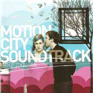 Motion City Soundtrack - Even If It Kills Me flac album