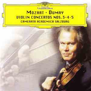 Mozart • Augustin Dumay • Camerata Academica Salzburg - Mozart: Violin Concertos Nos. 3 • 4 • 5 flac album