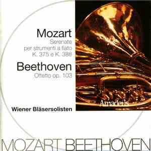 Mozart / Beethoven - Wiener Bläsersolisten - Serenate Per Strumenti A Fiato K. 375 E K. 388 / Ottetto Op. 103 flac album