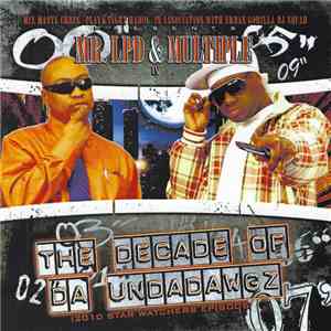Mr. LPD & Multiple  - The Decade Of Da Undadawgz flac album