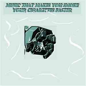 Nais - Music That Makes You Smoke Your Cigarettes Faster flac album