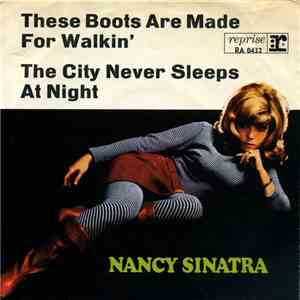 Nancy Sinatra - These Boots Are Made For Walkin' / The City Never Sleeps At Night flac album