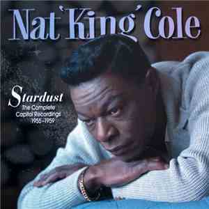 Nat 'King' Cole - Stardust: The Complete Capitol Recordings 1955-1959 flac album