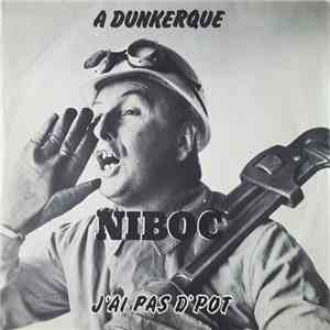 Niboc - A Dunkerque / J'Ai Pas D' Pot flac album