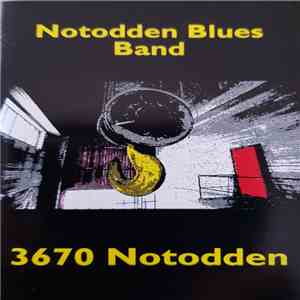 Notodden Blues Band - 3670 Notodden flac album